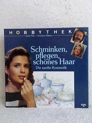 Schminken, pflegen, schönes Haar