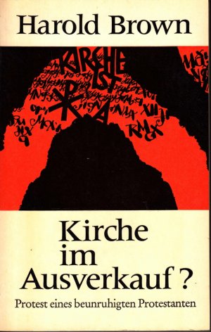 Kirche im Ausverkauf? Protest eines beunruhigten Protestanten