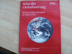 gebrauchtes Buch – Atlas der Globalisierung - Die neuen Daten und Fakten zur Lage der Welt