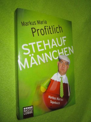 gebrauchtes Buch – Profitlich, Markus Maria – Stehaufmännchen - Markus Marias Tagebuch