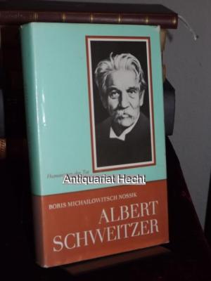 Albert Schweitzer. Ein Leben für die Menschlichkeit. Übersetzt und fachlich bearbeitet von Lothar Pickenhain.