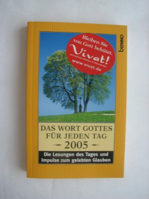 gebrauchtes Buch – St. Benno  – Das Wort Gottes für jeden Tag - 2005 - Die Lesungen des Tages und Impulse zum gelebten Glauben