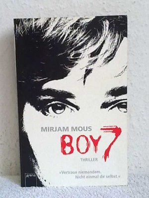 gebrauchtes Buch – Mirjam Mous – Boy 7 - Vertraue niemandem. Nicht einmal dir selbst.