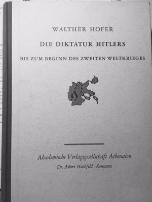 gebrauchtes Buch – Walther Hofer – Die Diktatur Hitlers bis zum Beginn des Zweiten Weltkrieges : 1933 - 1939. von