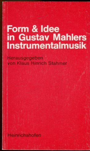 Form & Idee in Gustav Mahlers Instrumentalmusik.