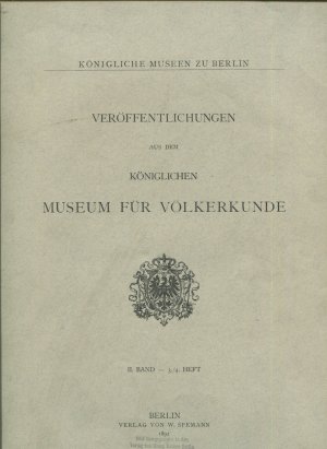 Materialien zur Kenntnis der wilden Stämme auf der Halbinsel Malaka. [I.] und II. Theil (Veröffentlichungen aus dem königlichen Museum für Völkerkunde […]