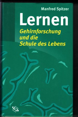 gebrauchtes Buch – Manfred Spitzer – Lernen - Gehirnforschung und die Schule des Lebens