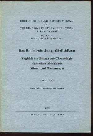 antiquarisches Buch – Karl Narr – Das Rheinische Jungpaläolithikum. Zugleich ein Beitrag zur Chronologie der späten Altsteinzeit Mittel- und Westeuropas