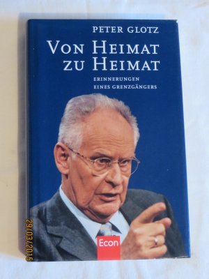 gebrauchtes Buch – Peter Glotz – Von Heimat zu Heimat : Erinnerungen eines Grenzgängers