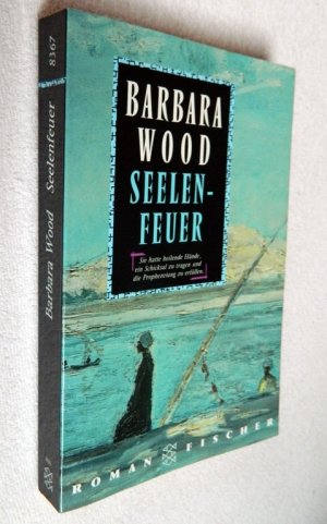 gebrauchtes Buch – Barbara Wood – Seelenfeuer