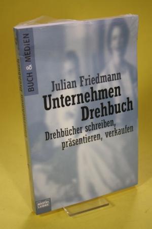 gebrauchtes Buch – Julian Friedmann – Unternehmen Drehbuch / Drehbücher schreiben, präsentieren und verkaufen - Bastei Lübbe 94002 ; 2990 / Buch und Medien