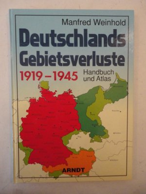 gebrauchtes Buch – Manfred Weinhold – Deutschlands Gebietsverluste 1919-1945