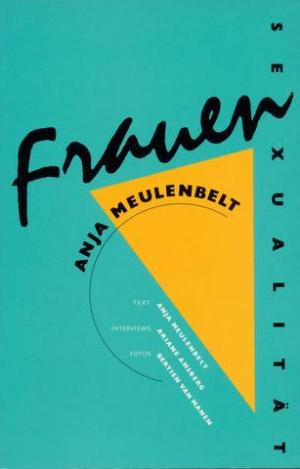 gebrauchtes Buch – Anja Meulenbelt – Frauensexualität., Aus dem Niederländischen von Mirjam Pressler. Interviews: Ariane Amsberg. Originalausgabe.