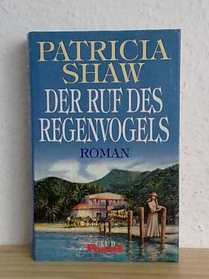 Der Ruf des Regenvogels