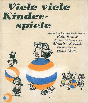 Viele, viele Kinderspiele. Ein kleines Diogenes-Kinderbuch von Ruth Krauss. Deutsche Verse von Hans Manz.