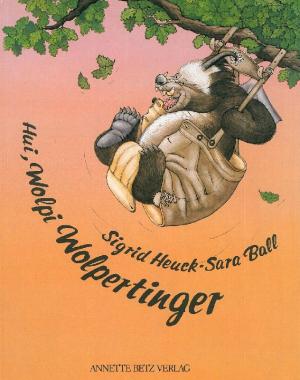 Hui, Wolpi Wolpertinger. Text von Sigrid Heuck.