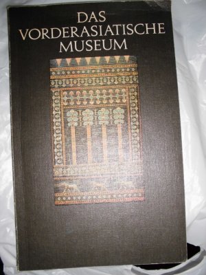 gebrauchtes Buch – Das Vorderasiatische Museum