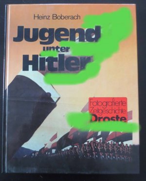 gebrauchtes Buch – Heinz Boberach – Jugend unter Hitler ++ grüne Farbe ist auf dem Buch nicht vorhanden, siehe INFO Text ++