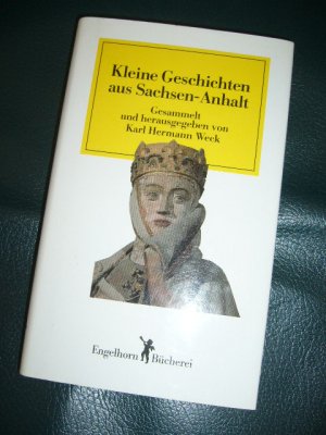 gebrauchtes Buch – Weck, Karl Hermann  – Kleine Geschichten aus Sachsen-Anhalt