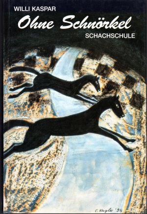 gebrauchtes Buch – Willi Kaspar – Ohne Schnörkel - Schachschule