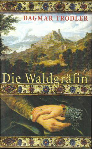 gebrauchtes Buch – Dagmar Trodler – Die Waldgräfin