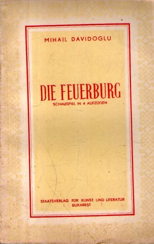 Die Feuerburg. Schauspiel in 4 Aufzügen