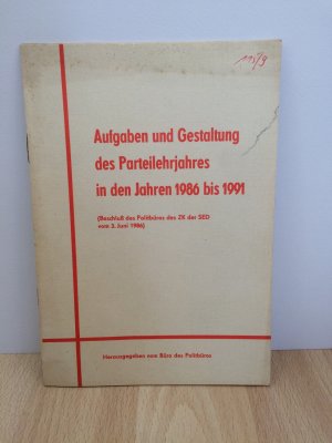 Aufgaben und Gestaltung des Parteilehrjahres in den Jahren 1986 bis 1991