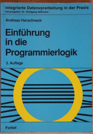 Einführung in die Programmierlogik - Harschneck, Andreas