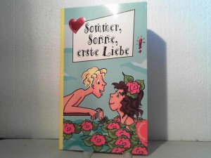 gebrauchtes Buch – Sommer, Sonne, erste Liebe! : [alle Mädchenbuch-Autorinnen in einem Band!].