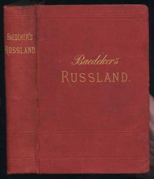 West- und Mittel- Russland. Handbuch für Reisende. Erste Ausgabe 1883