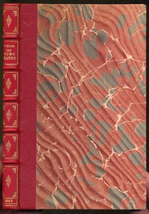 Les Burgraves, trilogie. Erste Auflage 1843. Mit beigebundener Vor- u. Hinterseite des ursprünglichen Umschlages