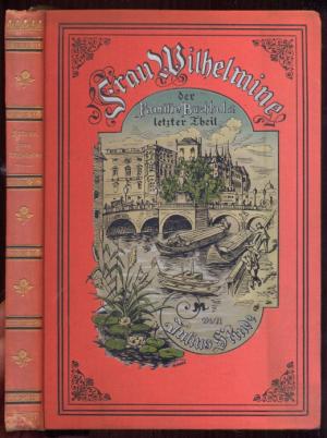 Frau Wilhelmine der Famile Buchholz dritter (letzter Teil) - Aus dem Leben der Hauptsatdt. 43. Auflage