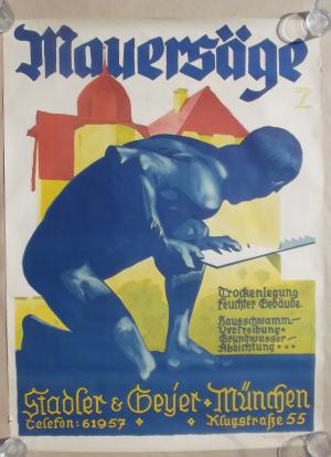 Original-Plakat - 'Mauersäge' - Stadler & Geyer, München - Ludwig Hohlwein