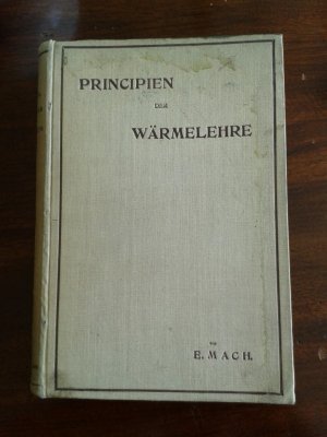 Die Principien der Wärmelehre. Historisch-kritisch entwickelt