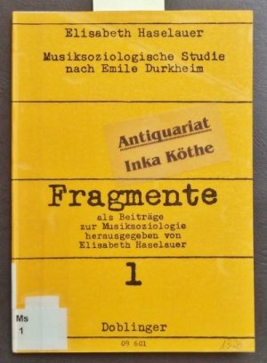 Musiksoziologische Studie nach Emile Durkheim - Fragmente als Beiträge zur Musiksoziologie -