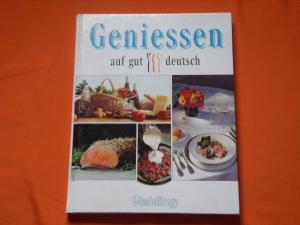 Geniessen auf gut deutsch