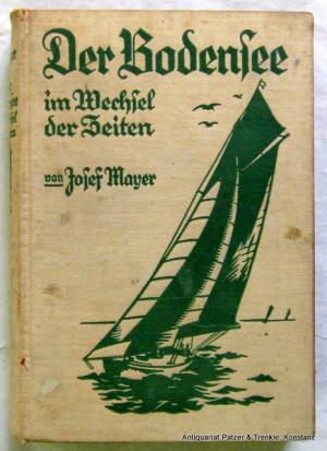 antiquarisches Buch – Josef Mayer – Der Bodensee im Wechsel der Zeiten