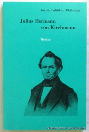 gebrauchtes Buch – Julius Hermann von Kirchmann – 1802-1884