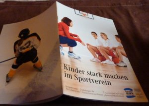 Kinder stark machen im Sportverein - Im Sportverein fürs Leben lernen