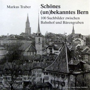 gebrauchtes Buch – Markus Traber – Schönes (un)bekanntes Bern