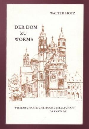 gebrauchtes Buch – Walter Hotz – Der Dom zu Worms.