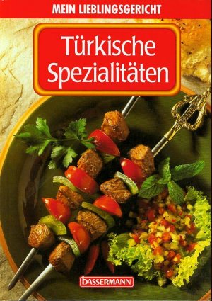 Mein Lieblingsgericht - Türkische Spezialitäten