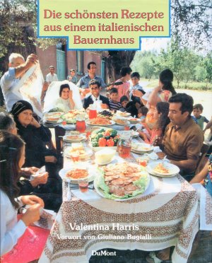 gebrauchtes Buch – Valentina Harris – Die schönsten Rezepte aus einem italienischen Bauernhaus