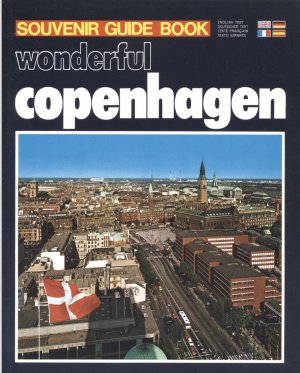 Souvenir Guide Book. Wonderful Copenhagen. English / Deutsch / Français / Español