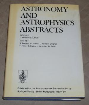 Astronomy and Astrophysics absracts. Volume 9., Literature 1973, Part 1.