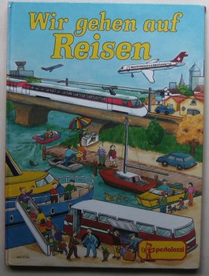 gebrauchtes Buch – Gisela Fische – Wir gehen auf Reisen