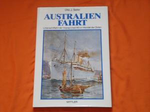 Australienfahrt. Linienschiffahrt der Hapag-Lloyd AG im Wandel der Zeiten.