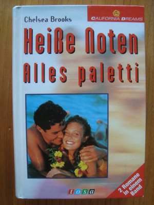 gebrauchtes Buch – Cherlsea Brooks – Heiße Noten / Alles paletti - Zwei Romane in einem Band. Aus der Reihe "California Dreams"