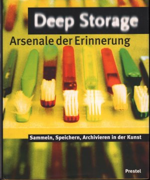 gebrauchtes Buch – Schaffner, Ingrid; Winzen – Deep Storage -  Arsenale der Erinnerung. Sammeln, Speichern, Archivieren in der Kunst