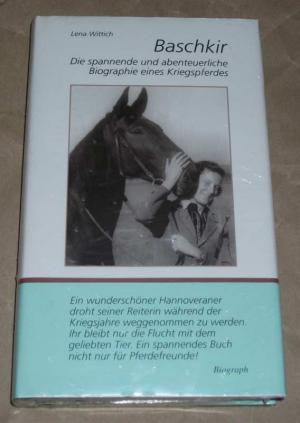 Baschkir., Die spannende und abenteuerliche Biographie eines Kriegspferdes.